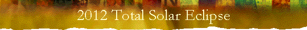 2012 Total Solar Eclipse